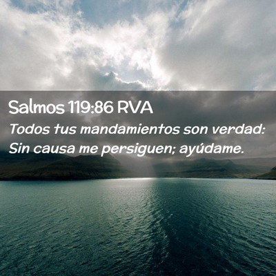 Picture 02 - Salmos 119:86 RVA - Todos tus mandamientos son verdad: Sin causa me - Bible Verse Picture