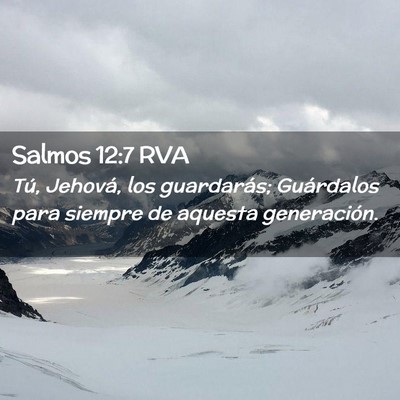 Picture 02 - Salmos 12:7 RVA - Tú, Jehová, los guardarás; Guárdalos para - Bible Verse Picture