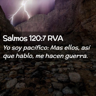 Picture 02 - Salmos 120:7 RVA - Yo soy pacífico: Mas ellos, así que hablo, me - Bible Verse Picture