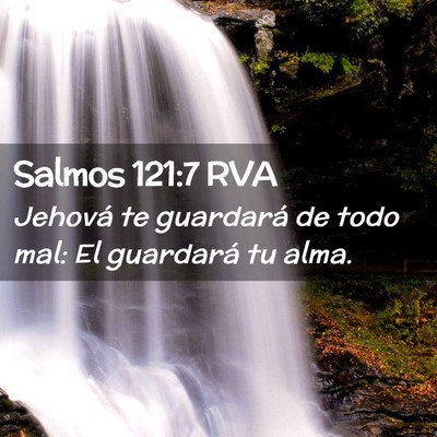 Picture 02 - Salmos 121:7 RVA - Jehová te guardará de todo mal: El guardará tu - Bible Verse Picture