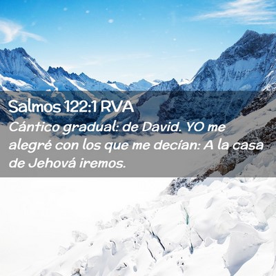 Picture 02 - Salmos 122:1 RVA - Cántico gradual: de David. YO me alegré con los - Bible Verse Picture