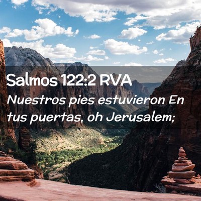 Picture 02 - Salmos 122:2 RVA - Nuestros pies estuvieron En tus puertas, oh - Bible Verse Picture