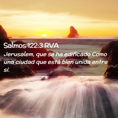 Picture 02 - Salmos 122:3 RVA - Jerusalem, que se ha edificado Como una ciudad - Bible Verse Picture
