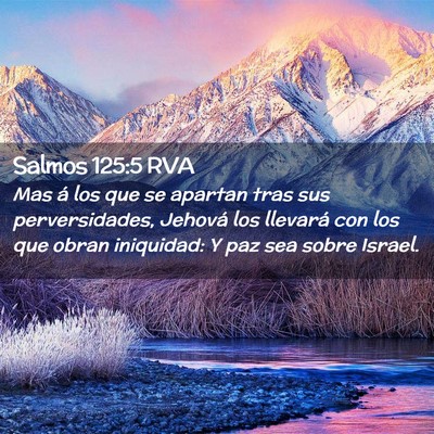Picture 02 - Salmos 125:5 RVA - Mas á los que se apartan tras sus perversidades, - Bible Verse Picture