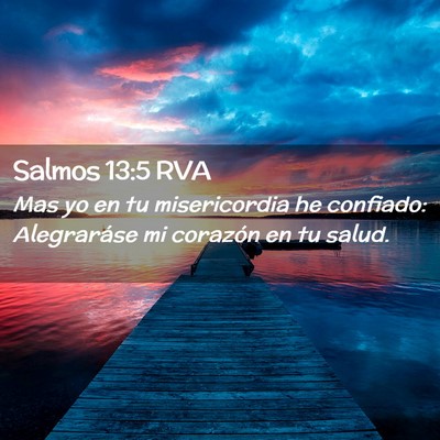 Picture 02 - Salmos 13:5 RVA - Mas yo en tu misericordia he confiado: - Bible Verse Picture