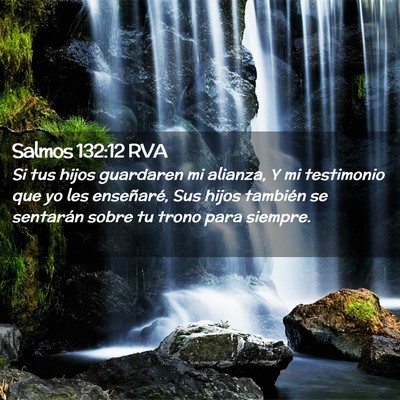 Picture 02 - Salmos 132:12 RVA - Si tus hijos guardaren mi alianza, Y mi - Bible Verse Picture