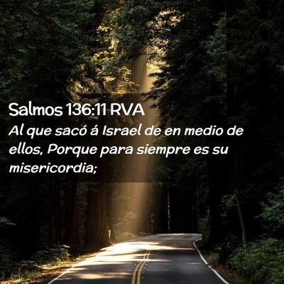 Picture 02 - Salmos 136:11 RVA - Al que sacó á Israel de en medio de ellos, - Bible Verse Picture