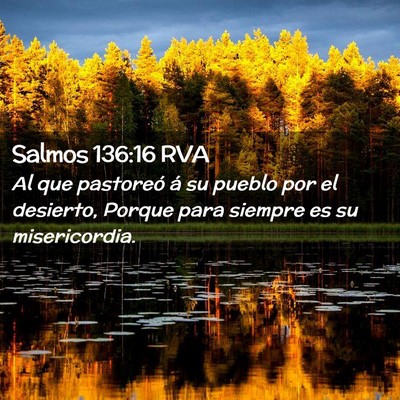 Picture 02 - Salmos 136:16 RVA - Al que pastoreó á su pueblo por el desierto, - Bible Verse Picture