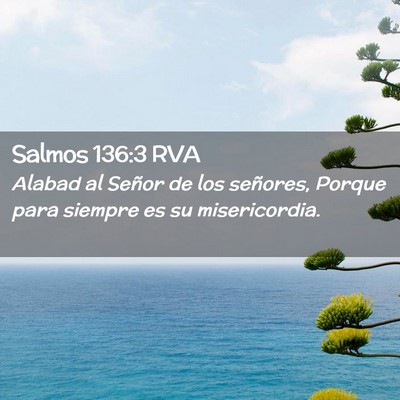 Picture 02 - Salmos 136:3 RVA - Alabad al Señor de los señores, Porque para - Bible Verse Picture