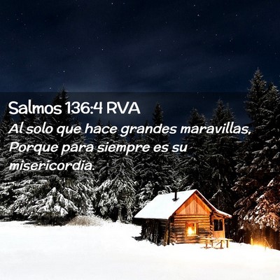 Picture 02 - Salmos 136:4 RVA - Al solo que hace grandes maravillas, Porque para - Bible Verse Picture
