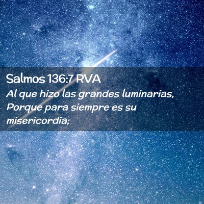 Picture 02 - Salmos 136:7 RVA - Al que hizo las grandes luminarias, Porque para - Bible Verse Picture