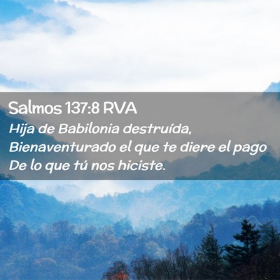 Picture 02 - Salmos 137:8 RVA - Hija de Babilonia destruída, Bienaventurado el - Bible Verse Picture