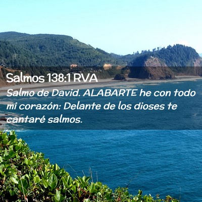 Picture 02 - Salmos 138:1 RVA - Salmo de David. ALABARTE he con todo mi corazón: - Bible Verse Picture