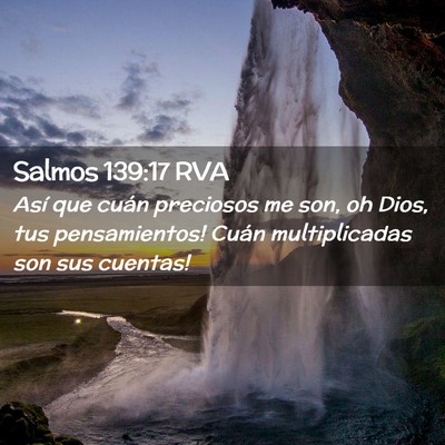 Picture 02 - Salmos 139:17 RVA - Así que ­cuán preciosos me son, oh Dios, tus - Bible Verse Picture