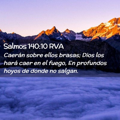 Picture 02 - Salmos 140:10 RVA - Caerán sobre ellos brasas; Dios los hará caer - Bible Verse Picture