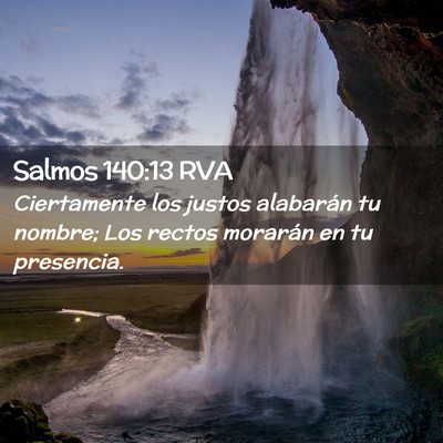 Picture 02 - Salmos 140:13 RVA - Ciertamente los justos alabarán tu nombre; Los - Bible Verse Picture