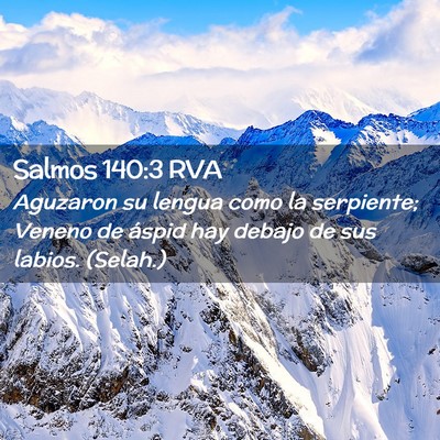 Picture 02 - Salmos 140:3 RVA - Aguzaron su lengua como la serpiente; Veneno de - Bible Verse Picture