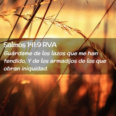 Picture 02 - Salmos 141:9 RVA - Guárdame de los lazos que me han tendido, Y de - Bible Verse Picture