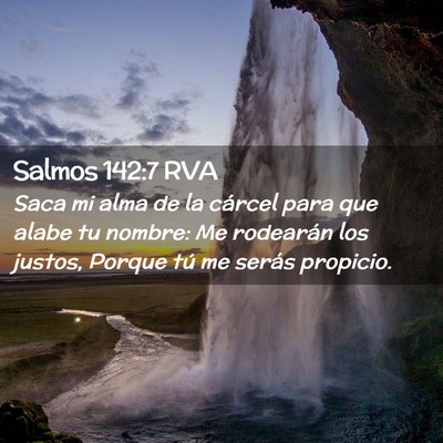 Picture 02 - Salmos 142:7 RVA - Saca mi alma de la cárcel para que alabe tu - Bible Verse Picture