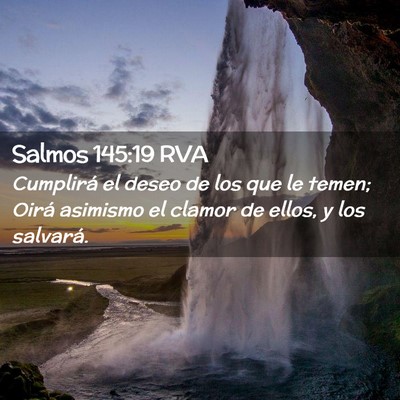 Picture 02 - Salmos 145:19 RVA - Cumplirá el deseo de los que le temen; Oirá - Bible Verse Picture