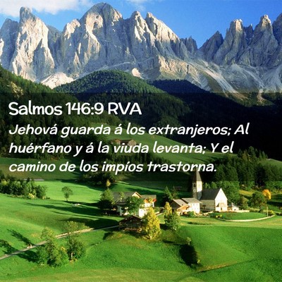 Picture 02 - Salmos 146:9 RVA - Jehová guarda á los extranjeros; Al huérfano y - Bible Verse Picture