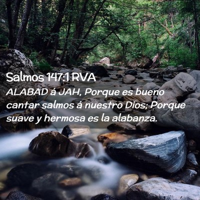 Picture 02 - Salmos 147:1 RVA - ALABAD á JAH, Porque es bueno cantar salmos á - Bible Verse Picture