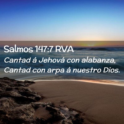 Picture 02 - Salmos 147:7 RVA - Cantad á Jehová con alabanza, Cantad con arpa - Bible Verse Picture