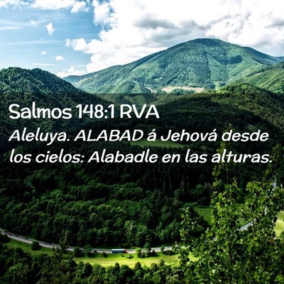 Picture 02 - Salmos 148:1 RVA - Aleluya. ALABAD á Jehová desde los cielos: - Bible Verse Picture