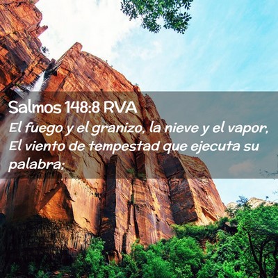 Picture 02 - Salmos 148:8 RVA - El fuego y el granizo, la nieve y el vapor, El - Bible Verse Picture