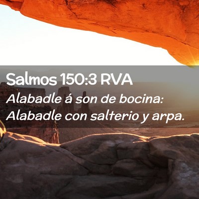 Picture 02 - Salmos 150:3 RVA - Alabadle á son de bocina: Alabadle con salterio - Bible Verse Picture