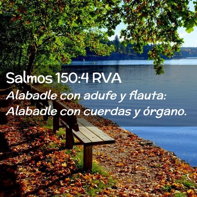 Picture 02 - Salmos 150:4 RVA - Alabadle con adufe y flauta: Alabadle con cuerdas - Bible Verse Picture