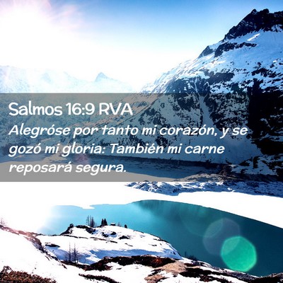 Picture 02 - Salmos 16:9 RVA - Alegróse por tanto mi corazón, y se gozó mi - Bible Verse Picture