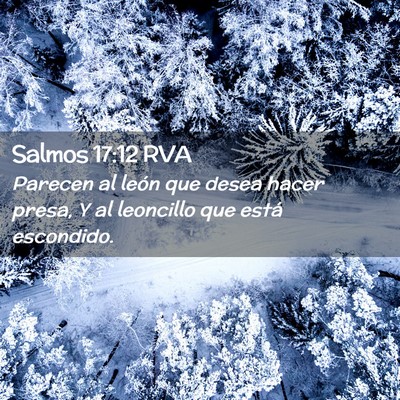 Picture 02 - Salmos 17:12 RVA - Parecen al león que desea hacer presa, Y al - Bible Verse Picture