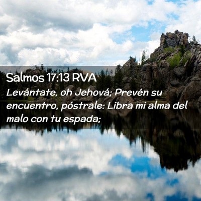 Picture 02 - Salmos 17:13 RVA - Levántate, oh Jehová; Prevén su encuentro, - Bible Verse Picture