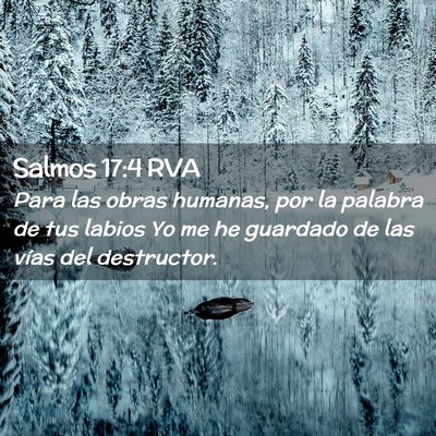 Picture 02 - Salmos 17:4 RVA - Para las obras humanas, por la palabra de tus - Bible Verse Picture