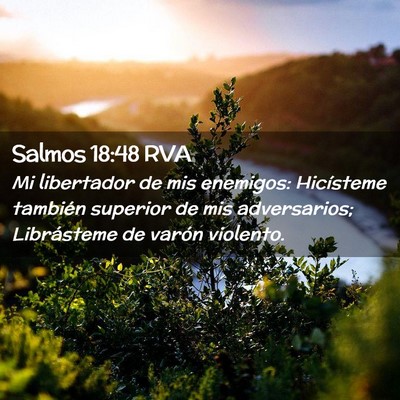 Picture 02 - Salmos 18:48 RVA - Mi libertador de mis enemigos: Hicísteme - Bible Verse Picture
