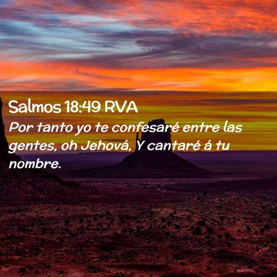 Picture 02 - Salmos 18:49 RVA - Por tanto yo te confesaré entre las gentes, oh - Bible Verse Picture