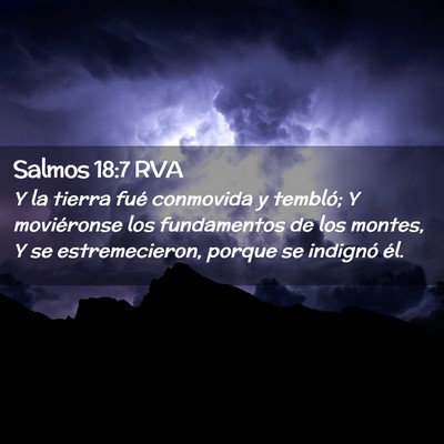 Picture 02 - Salmos 18:7 RVA - Y la tierra fué conmovida y tembló; Y - Bible Verse Picture