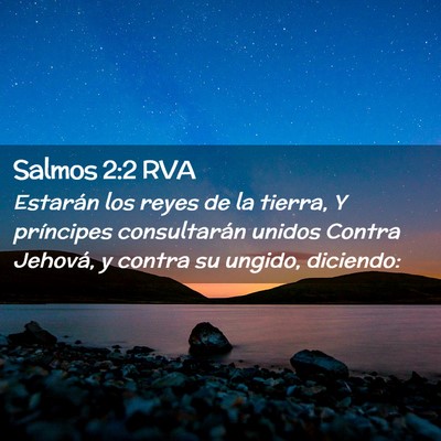 Picture 02 - Salmos 2:2 RVA - Estarán los reyes de la tierra, Y príncipes - Bible Verse Picture