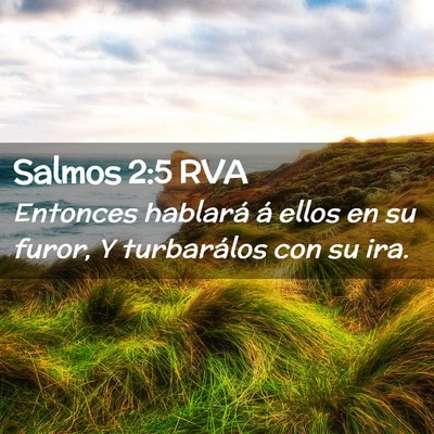 Picture 02 - Salmos 2:5 RVA - Entonces hablará á ellos en su furor, Y - Bible Verse Picture