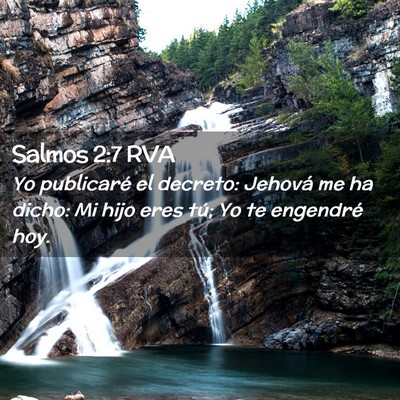 Picture 02 - Salmos 2:7 RVA - Yo publicaré el decreto: Jehová me ha dicho: Mi - Bible Verse Picture