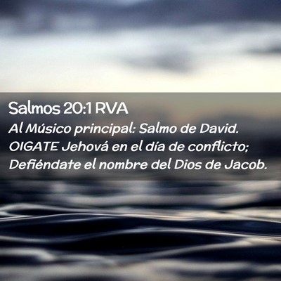 Picture 02 - Salmos 20:1 RVA - Al Músico principal: Salmo de David. OIGATE - Bible Verse Picture