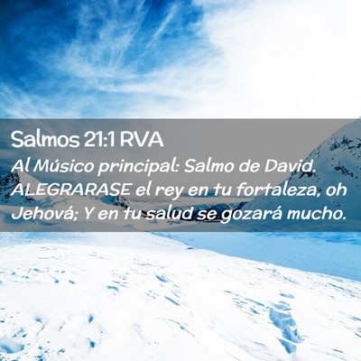 Picture 02 - Salmos 21:1 RVA - Al Músico principal: Salmo de David. ALEGRARASE - Bible Verse Picture