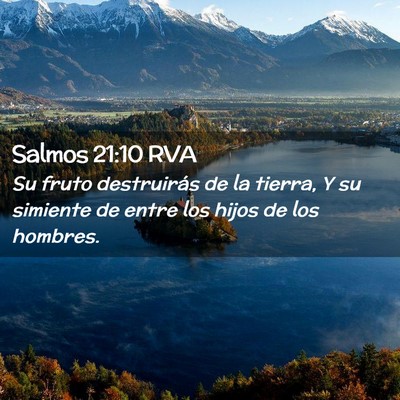 Picture 02 - Salmos 21:10 RVA - Su fruto destruirás de la tierra, Y su simiente - Bible Verse Picture