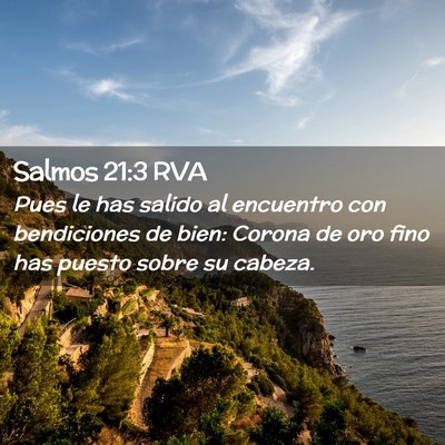 Picture 02 - Salmos 21:3 RVA - Pues le has salido al encuentro con bendiciones - Bible Verse Picture