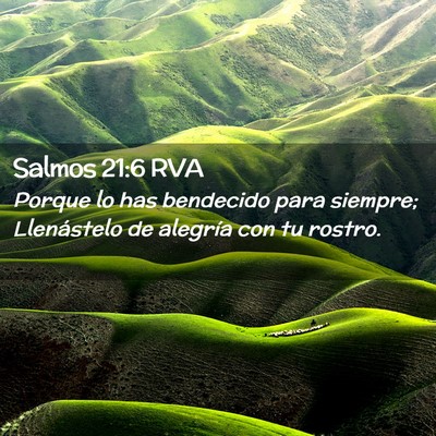Picture 02 - Salmos 21:6 RVA - Porque lo has bendecido para siempre; Llenástelo - Bible Verse Picture