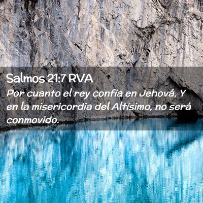 Picture 02 - Salmos 21:7 RVA - Por cuanto el rey confía en Jehová, Y en la - Bible Verse Picture