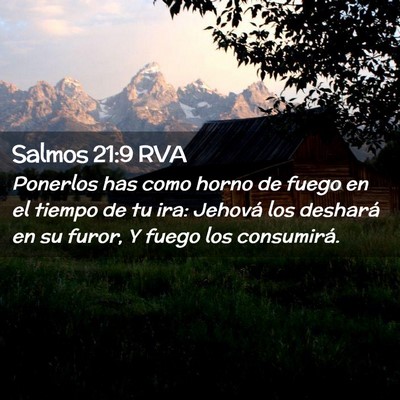 Picture 02 - Salmos 21:9 RVA - Ponerlos has como horno de fuego en el tiempo de - Bible Verse Picture