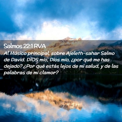 Picture 02 - Salmos 22:1 RVA - Al Músico principal, sobre Ajeleth-sahar Salmo - Bible Verse Picture