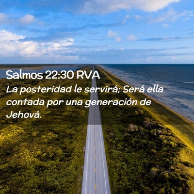 Picture 02 - Salmos 22:30 RVA - La posteridad le servirá; Será ella contada por - Bible Verse Picture